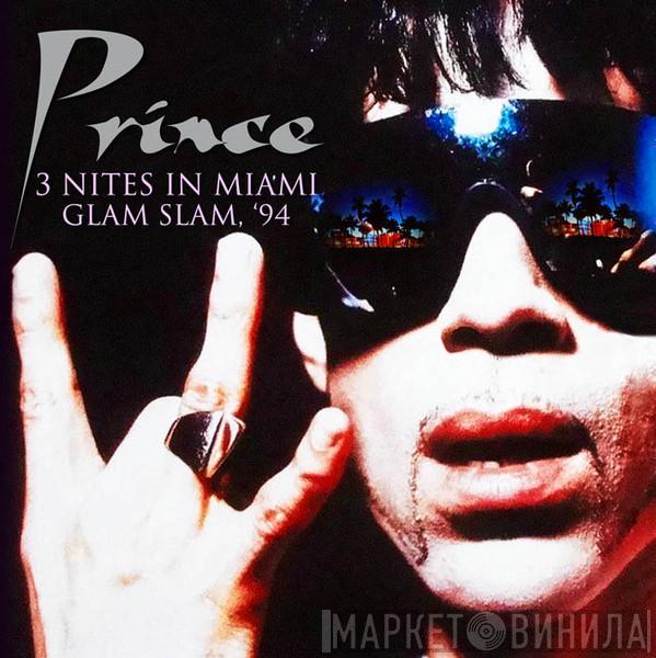  Prince  - 3 Nites In Miami (Glam Slam '94)
