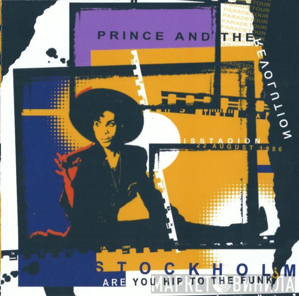  Prince And The Revolution  - Stockholm Are You Hip To The Funk ?