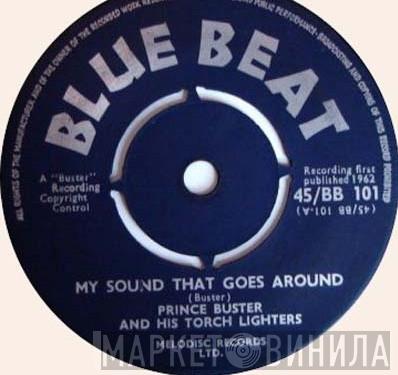 Prince Buster And His Torch Lighters - My Sound That Goes Around / They Got To Go