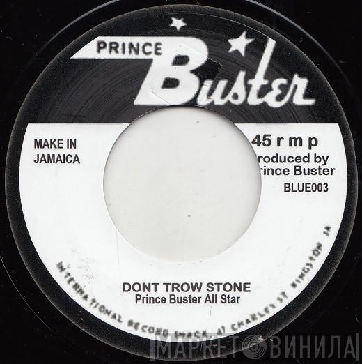 Prince Buster's All Stars - Dont Trow Stone / Count Machukie