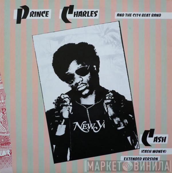 Prince Charles And The City Beat Band - Cash (Cash Money) (Extended Version)