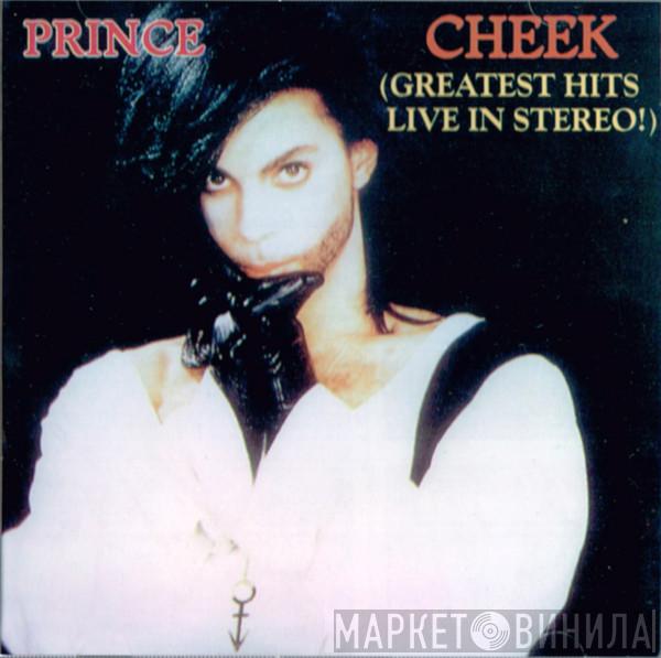  Prince  - Cheek (Greatest Hits Live In Stereo!)