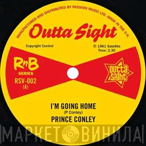 Prince Conley, The Fabulous Playboys - I'm Going Home / Honkey Tonk Woman