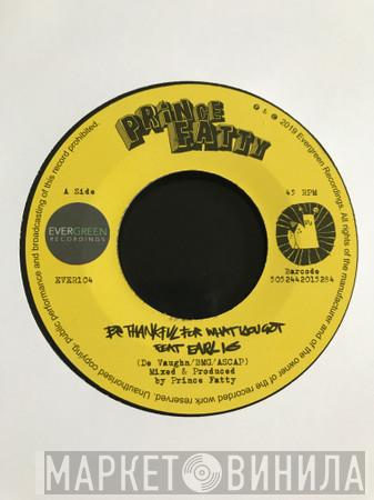 Prince Fatty, Earl Sixteen - Be Thankful For What You Got