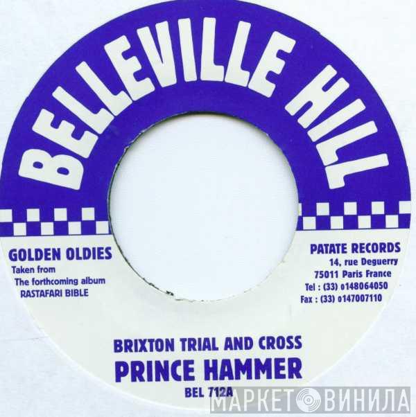  Prince Hammer  - Brixton Trial And Cross