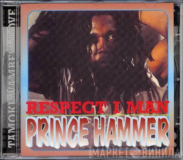 Prince Hammer - Respect I Man