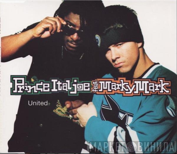  Prince Ital Joe Feat. Marky Mark  - United
