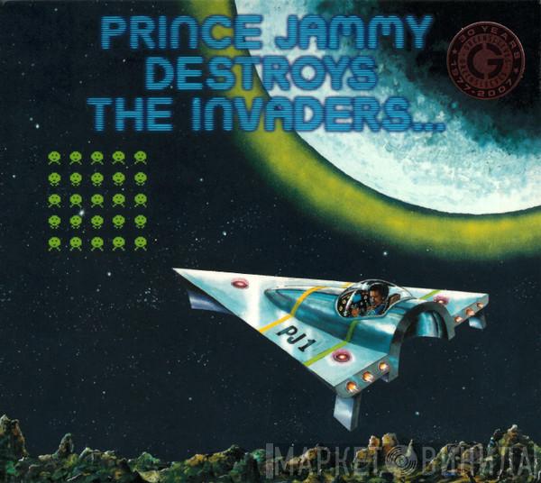  Prince Jammy  - Prince Jammy Destroys The Invaders...