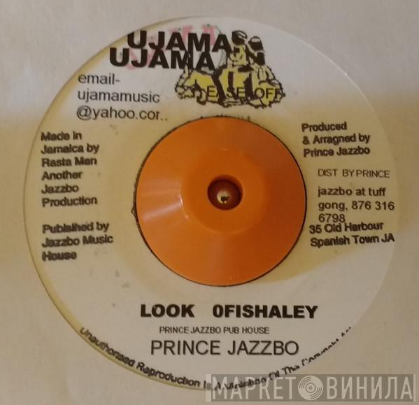 Prince Jazzbo - Look Ofishaley