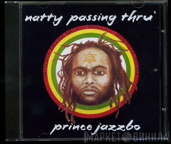  Prince Jazzbo  - Natty Passing Thru'