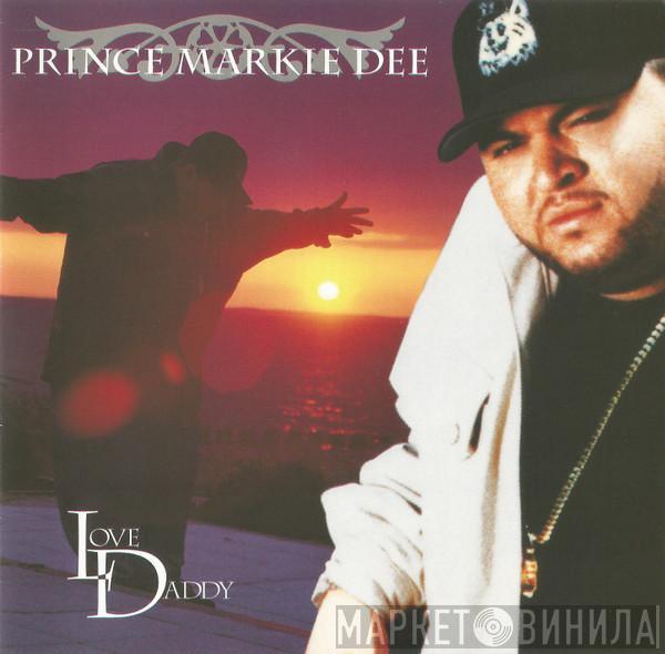Prince Markie Dee - Love Daddy