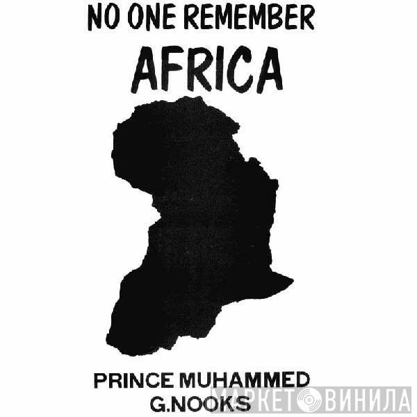 , Prince Mohammed  George Nooks  - No One Remember Africa