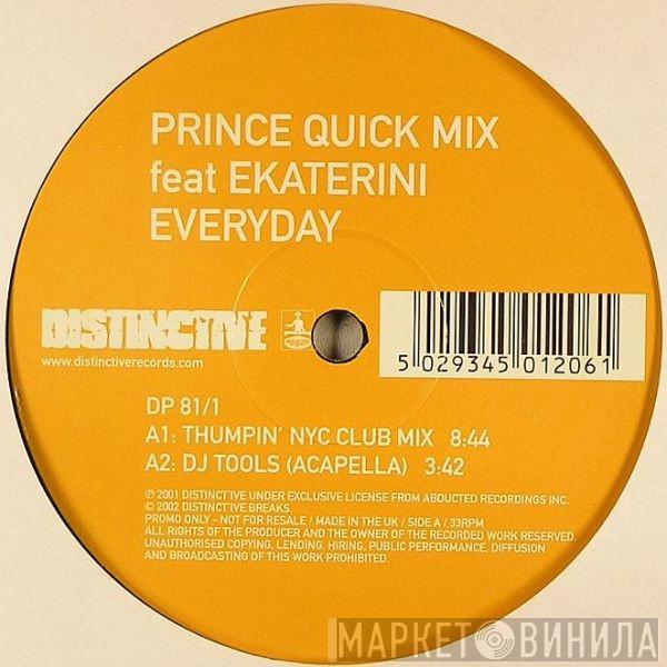 Prince Quick Mix, Ekaterini - Everyday