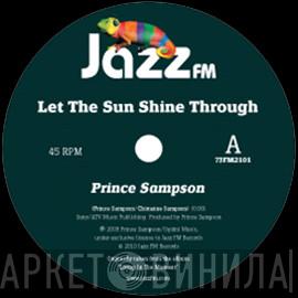 Prince Sampson - Let The Sun Shine Through / Real Love