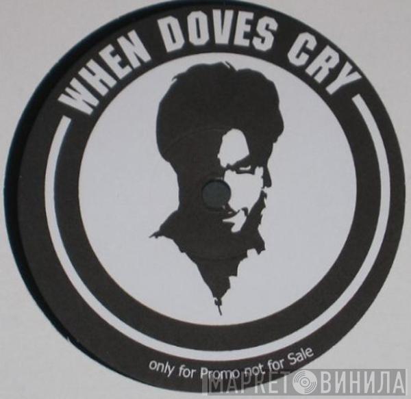  Prince  - When Doves Cry