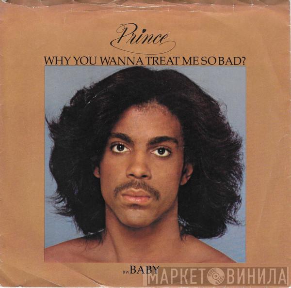  Prince  - Why You Wanna Treat Me So Bad?