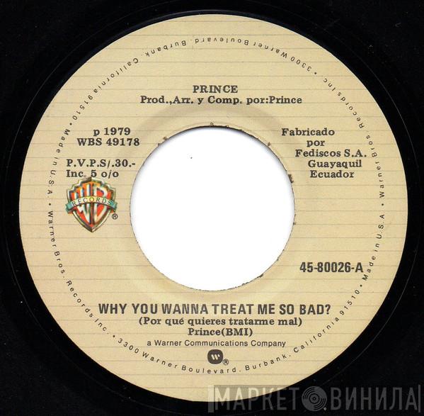  Prince  - Why You Wanna Treat Me So Bad?
