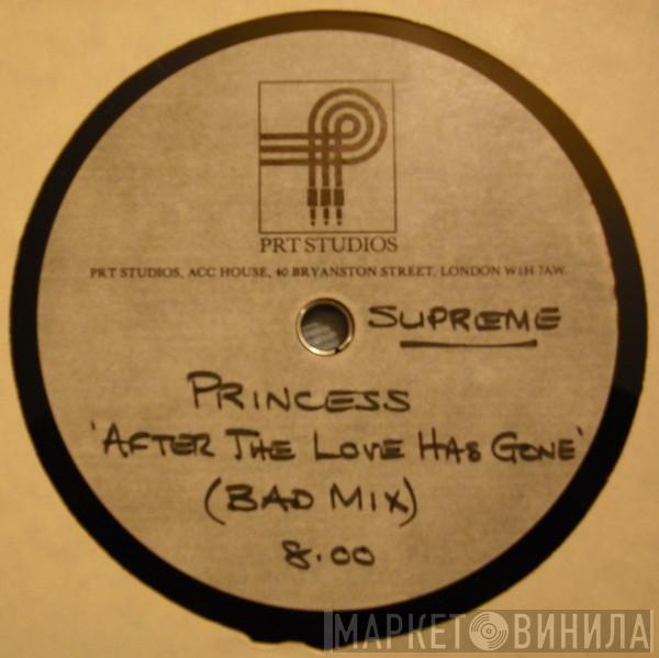  Princess  - After The Love Has Gone (Bad Mix)