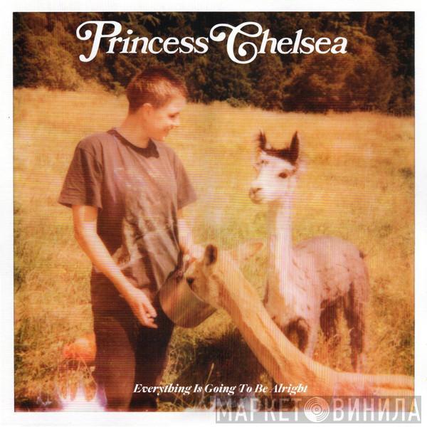 Princess Chelsea - Everything Is Going To Be Alright