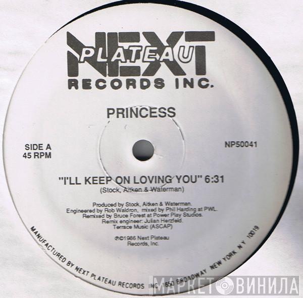  Princess  - I'll Keep On Loving You