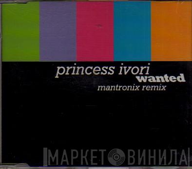  Princess Ivori  - Wanted (Mantronix Remix)