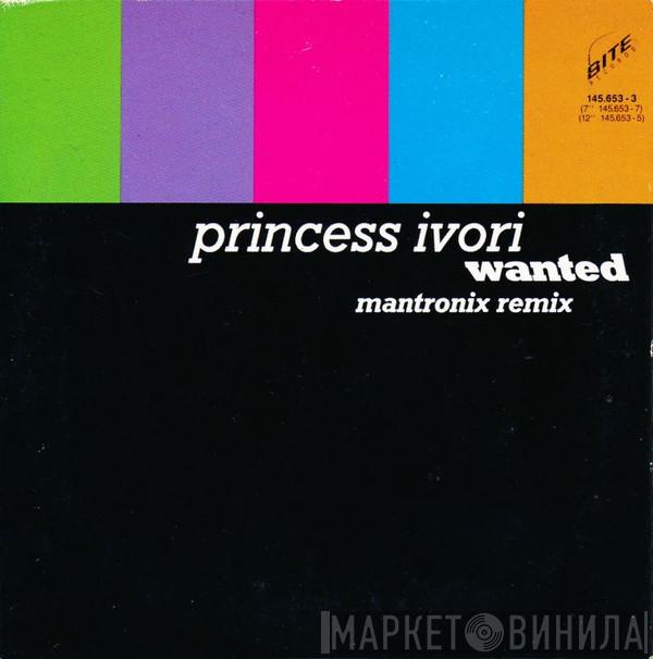  Princess Ivori  - Wanted