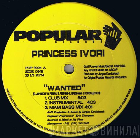  Princess Ivori  - Wanted