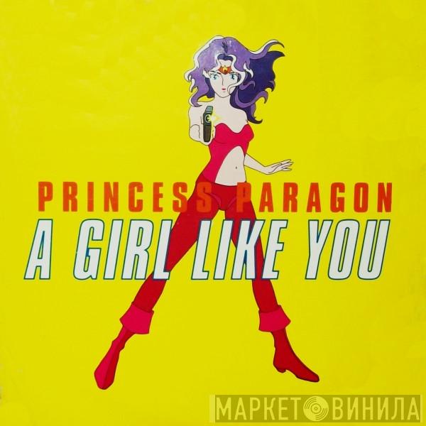 Princess Paragon - A Girl Like You