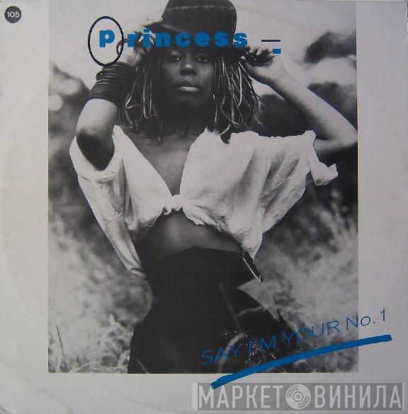 Princess  - Say I'm Your No. 1