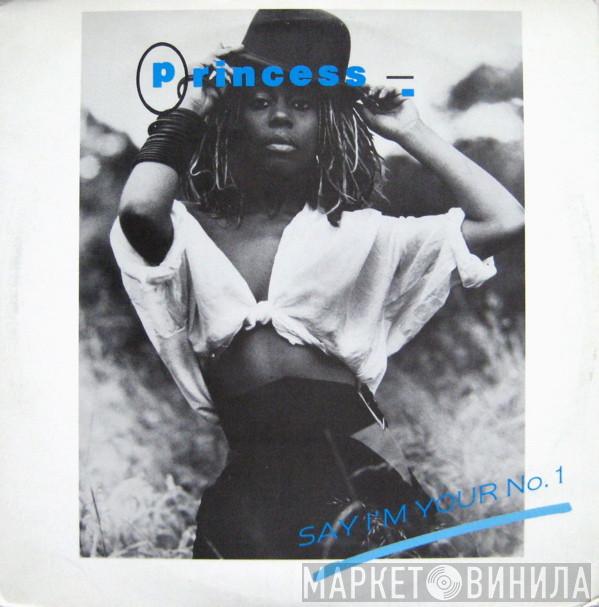  Princess  - Say I'm Your No. 1