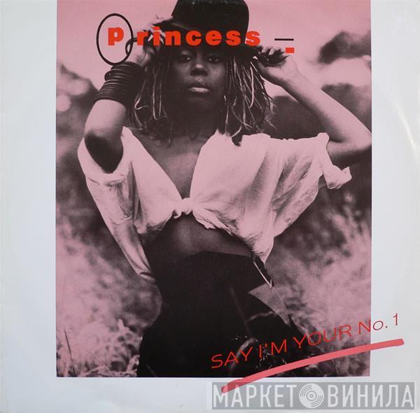 Princess  - Say I'm Your No. 1