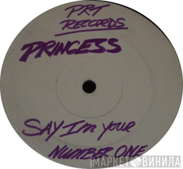 Princess - Say I'm Your No. 1