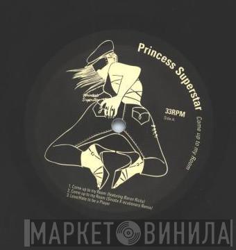 Princess Superstar - Come Up To My Room