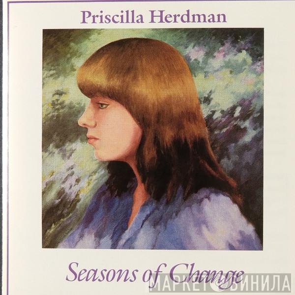 Priscilla Herdman - Seasons Of Change