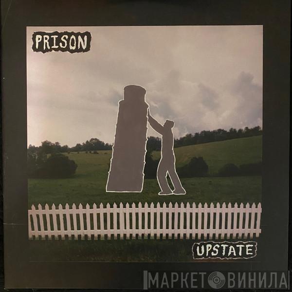 Prison  - Upstate