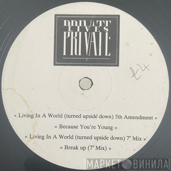Private Lives - Living In A World (Turned Upside Down)