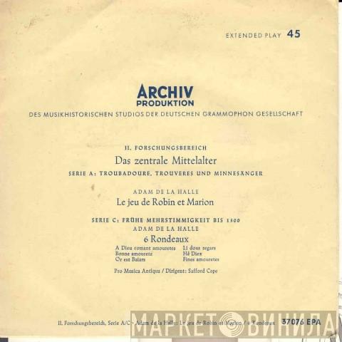 Pro Musica Antiqua Of Brussels, Safford Cape - Le Jeu De Robin Et Marion / 13 Rondeaux / Das Zentrale Mittelalter (Serie A Troubadoure...