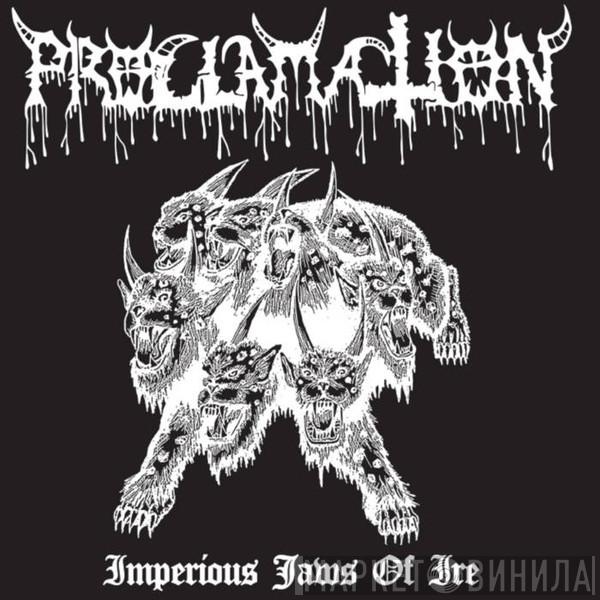  Proclamation  - Imperious Jaws Of Ire