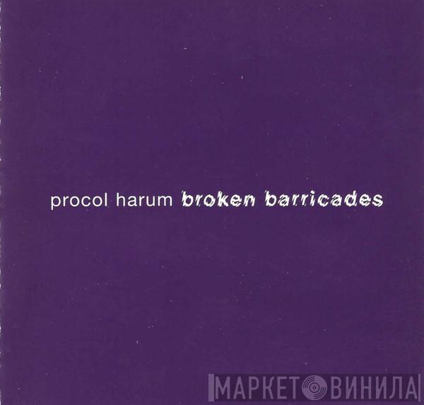  Procol Harum  - Broken Barricades