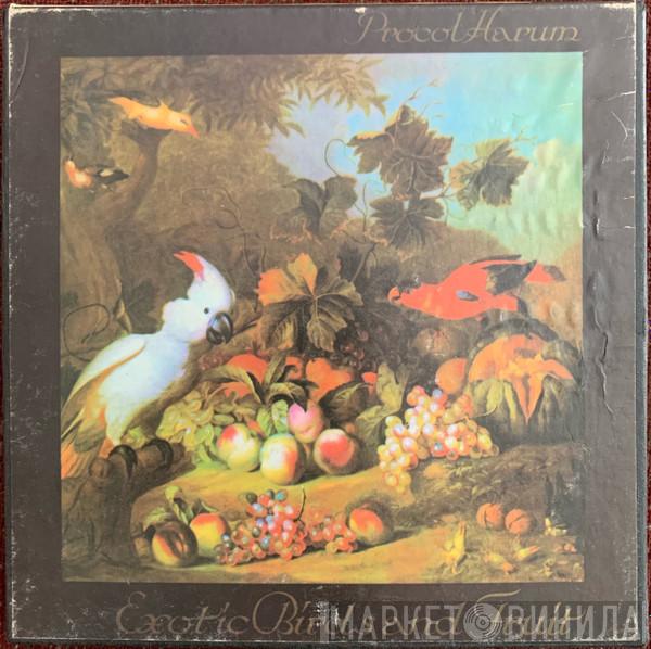  Procol Harum  - Exotic Birds And Fruit