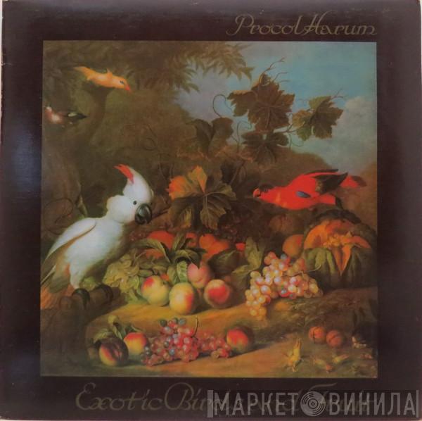 Procol Harum  - Exotic Birds And Fruit