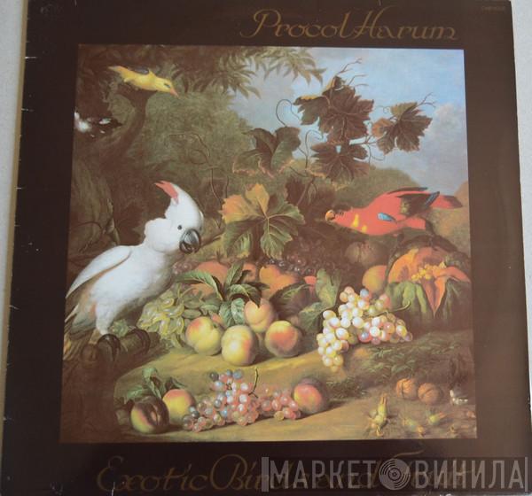  Procol Harum  - Exotic Birds And Fruit