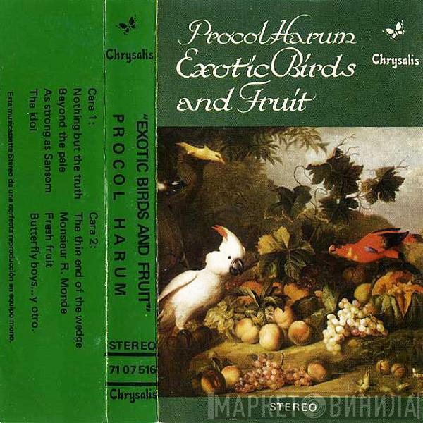  Procol Harum  - Exotic Birds And Fruit