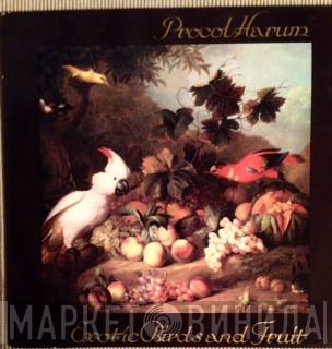  Procol Harum  - Exotic Birds And Fruit