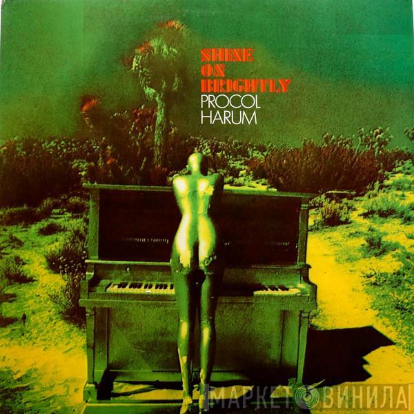  Procol Harum  - Shine On Brightly