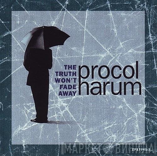 Procol Harum - The Truth Won't Fade Away
