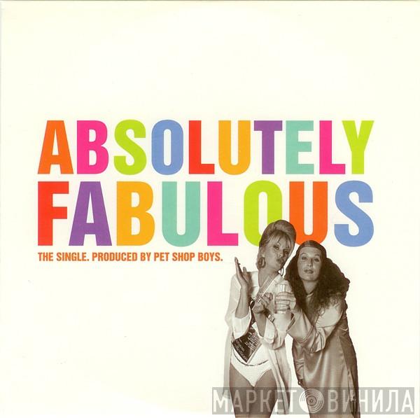 Produced By Absolutely Fabulous  Pet Shop Boys  - Absolutely Fabulous (The Single)