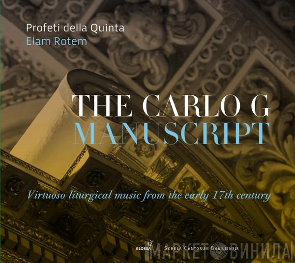 , Profeti Della Quinta  Elam Rotem  - The Carlo G Manuscript - Virtuoso Liturgical Music From The Early 17th Century