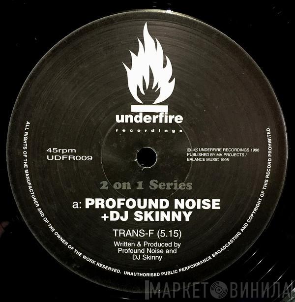 Profound Noize, DJ Skinny, Worlds End  - Trans-F / Status Control