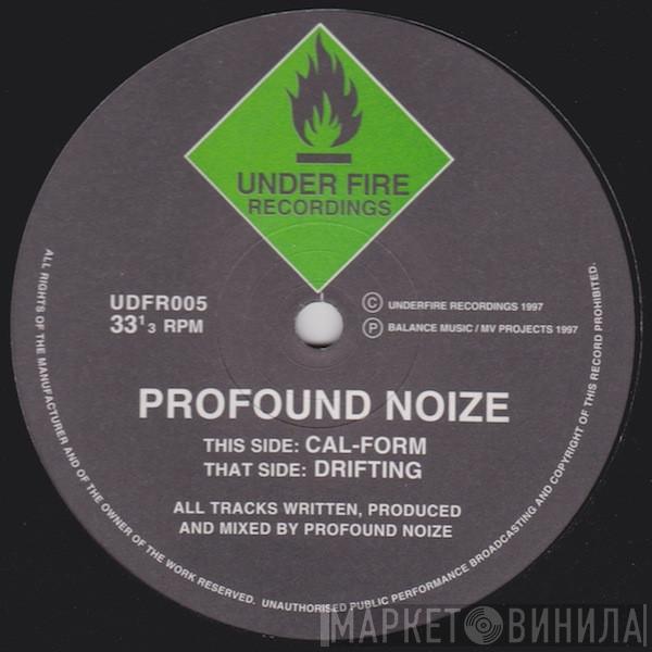 Profound Noize - Cal-Form / Drifting